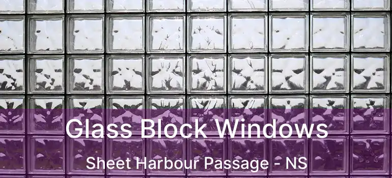  Glass Block Windows Sheet Harbour Passage - NS