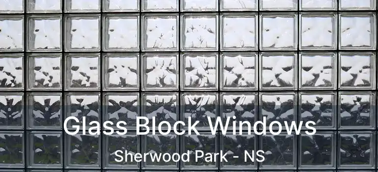  Glass Block Windows Sherwood Park - NS