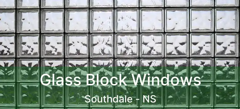  Glass Block Windows Southdale - NS