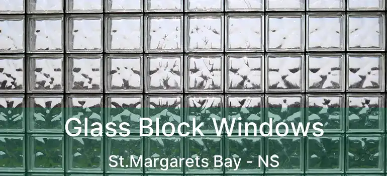  Glass Block Windows St.Margarets Bay - NS