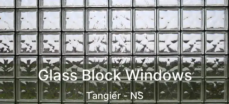  Glass Block Windows Tangier - NS