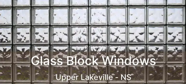  Glass Block Windows Upper Lakeville - NS