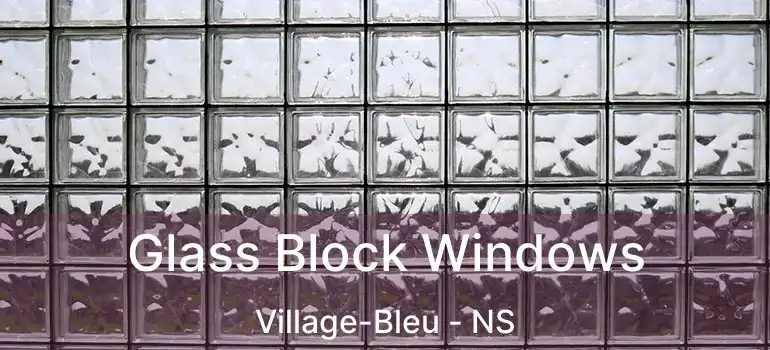  Glass Block Windows Village-Bleu - NS