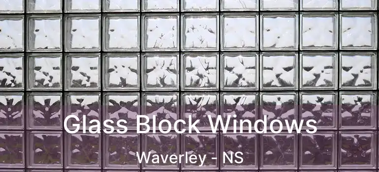  Glass Block Windows Waverley - NS