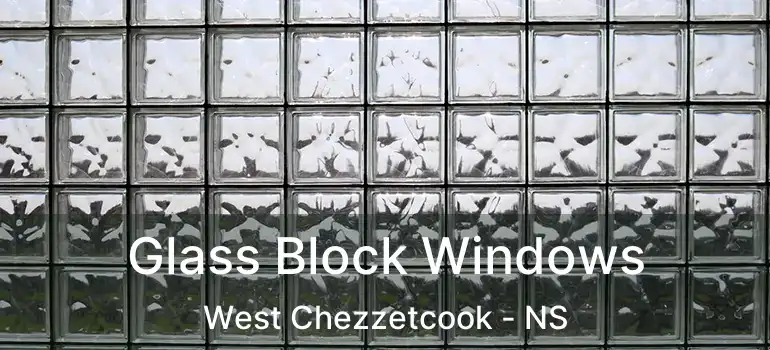  Glass Block Windows West Chezzetcook - NS