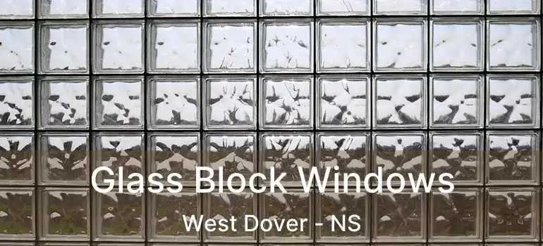  Glass Block Windows West Dover - NS