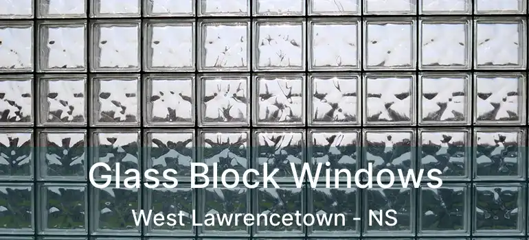  Glass Block Windows West Lawrencetown - NS