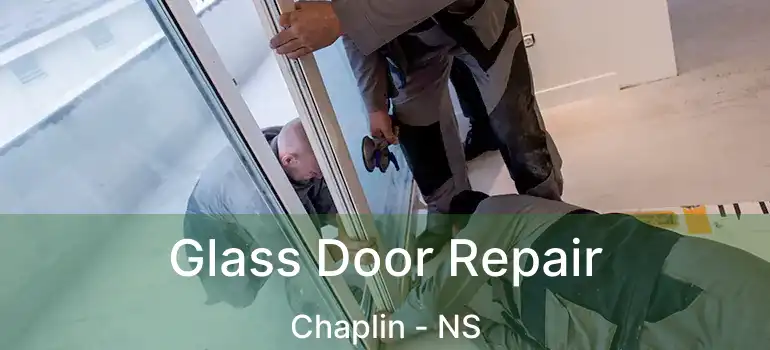  Glass Door Repair Chaplin - NS