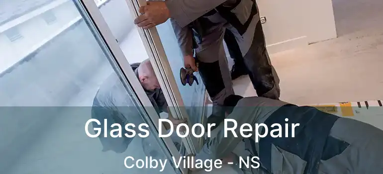  Glass Door Repair Colby Village - NS