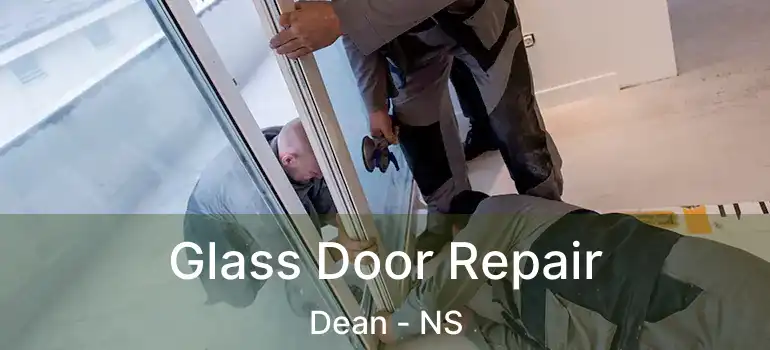  Glass Door Repair Dean - NS