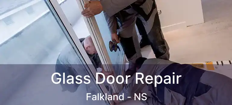  Glass Door Repair Falkland - NS