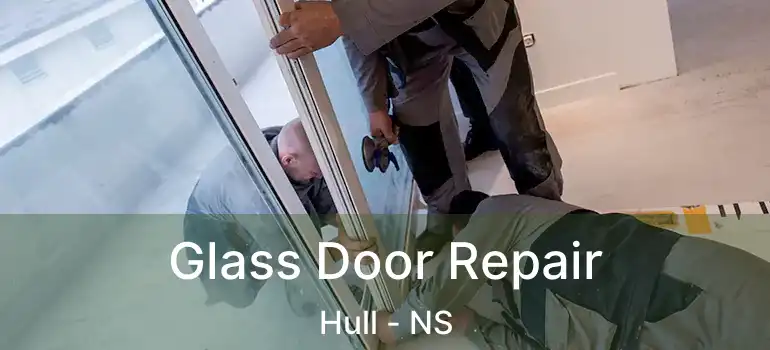  Glass Door Repair Hull - NS