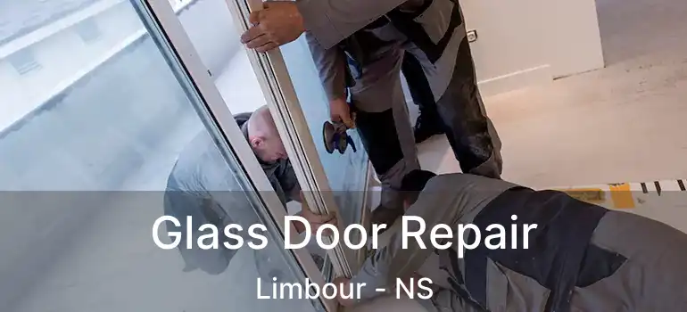  Glass Door Repair Limbour - NS