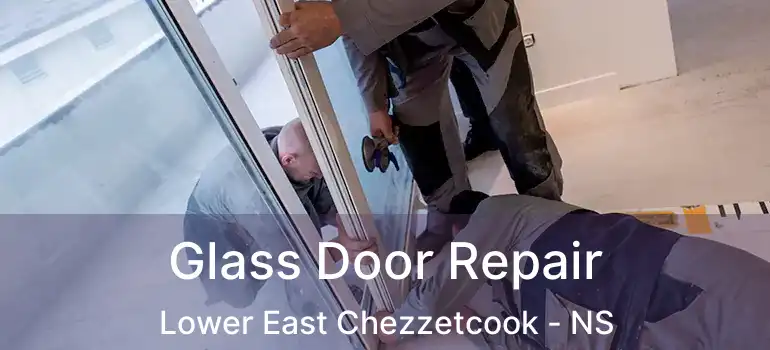  Glass Door Repair Lower East Chezzetcook - NS