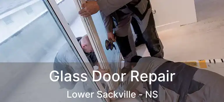  Glass Door Repair Lower Sackville - NS