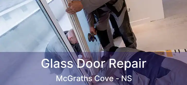  Glass Door Repair McGraths Cove - NS