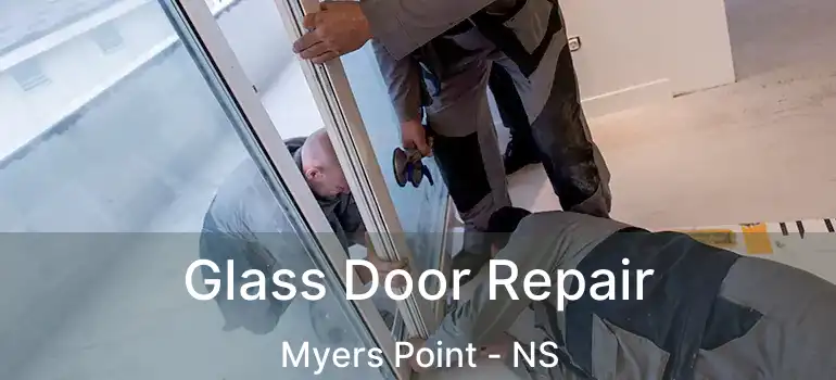  Glass Door Repair Myers Point - NS