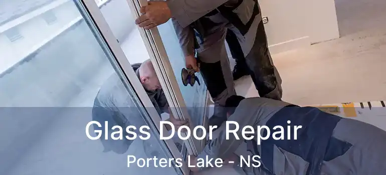  Glass Door Repair Porters Lake - NS