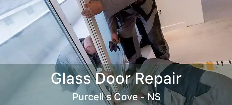  Glass Door Repair Purcell s Cove - NS