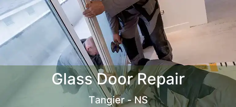  Glass Door Repair Tangier - NS