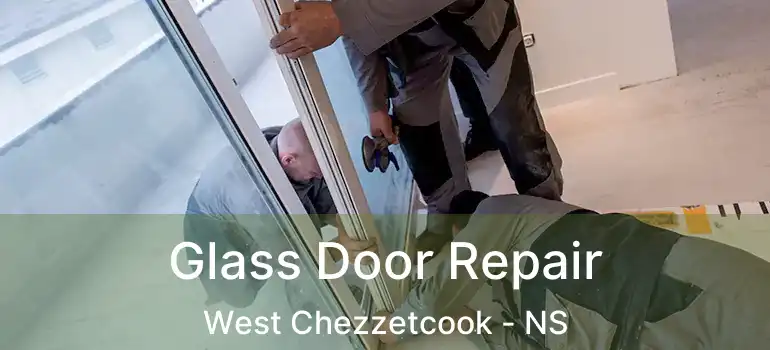  Glass Door Repair West Chezzetcook - NS