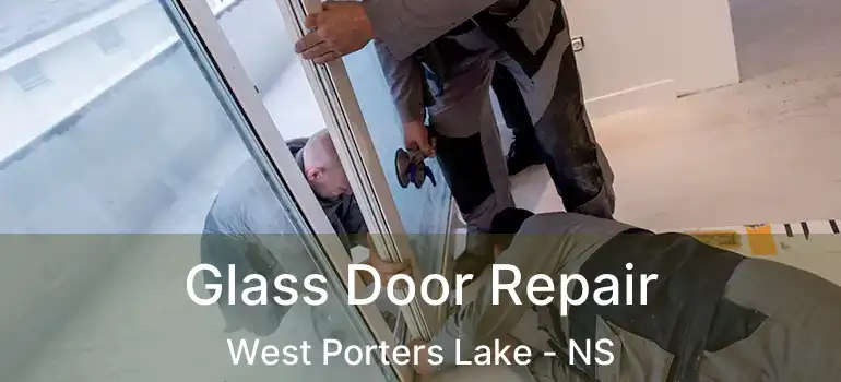  Glass Door Repair West Porters Lake - NS