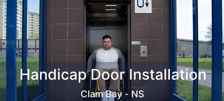  Handicap Door Installation Clam Bay - NS