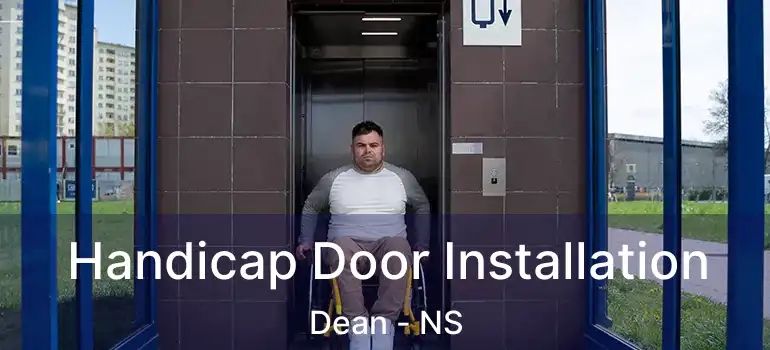  Handicap Door Installation Dean - NS