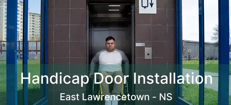  Handicap Door Installation East Lawrencetown - NS