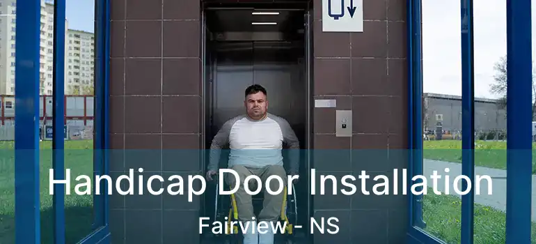  Handicap Door Installation Fairview - NS