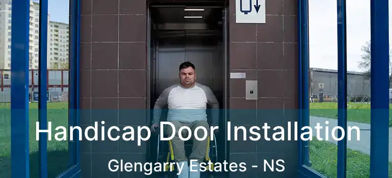  Handicap Door Installation Glengarry Estates - NS