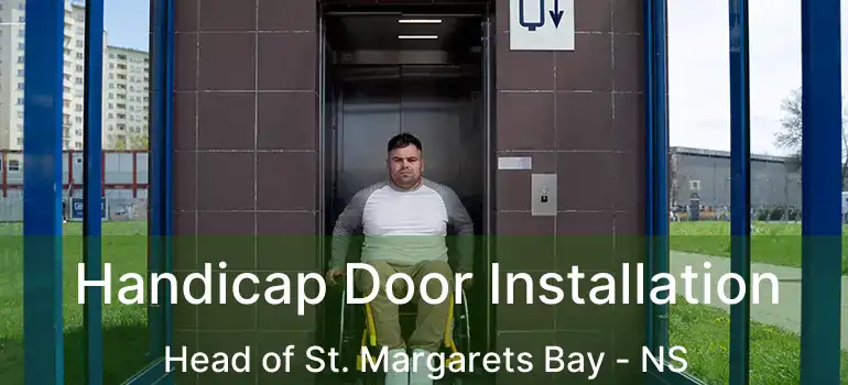  Handicap Door Installation Head of St. Margarets Bay - NS