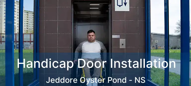  Handicap Door Installation Jeddore Oyster Pond - NS