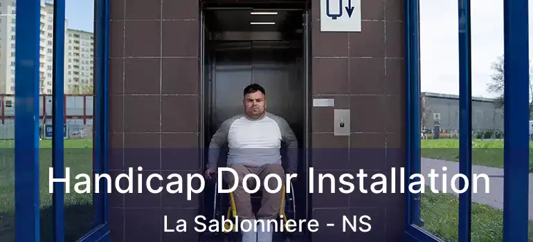  Handicap Door Installation La Sablonniere - NS