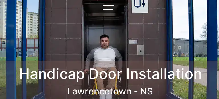  Handicap Door Installation Lawrencetown - NS