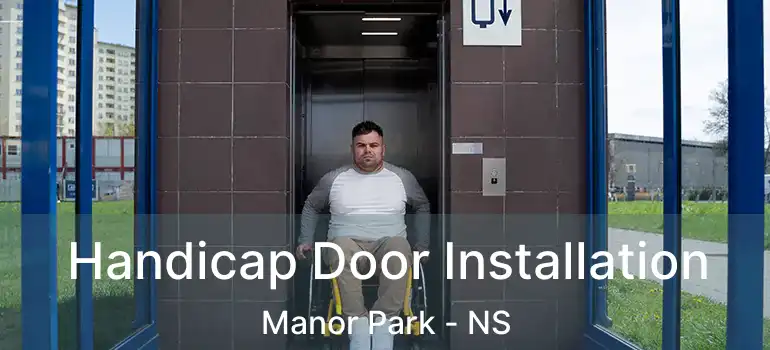  Handicap Door Installation Manor Park - NS