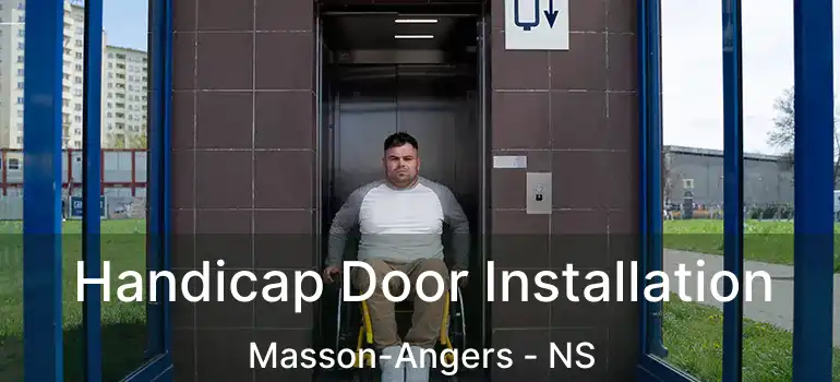  Handicap Door Installation Masson-Angers - NS