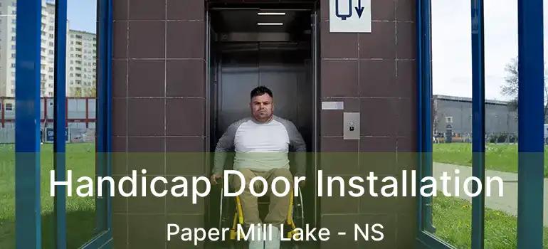  Handicap Door Installation Paper Mill Lake - NS