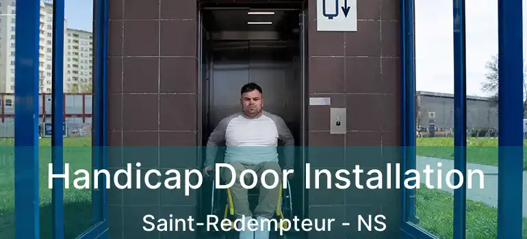  Handicap Door Installation Saint-Redempteur - NS