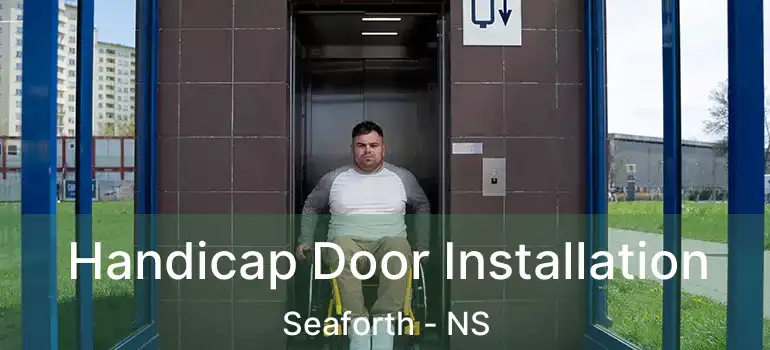  Handicap Door Installation Seaforth - NS