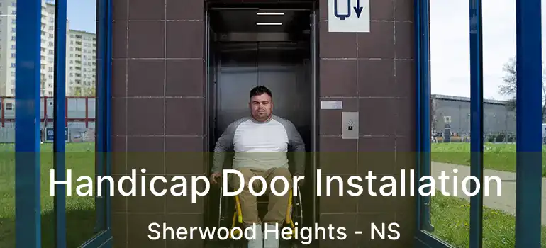  Handicap Door Installation Sherwood Heights - NS