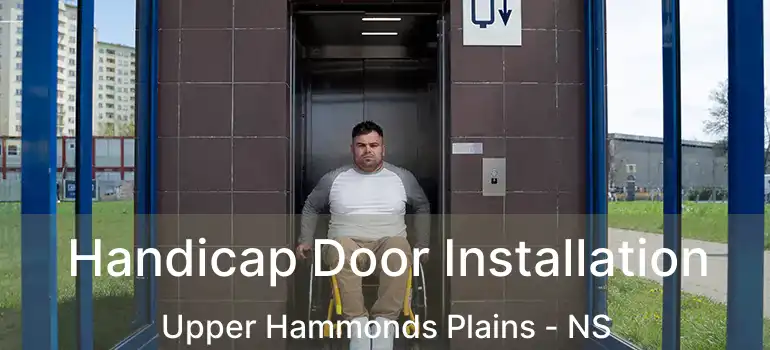  Handicap Door Installation Upper Hammonds Plains - NS