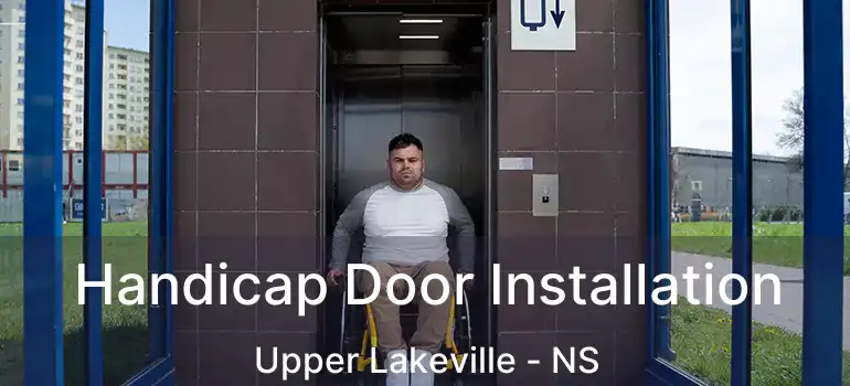  Handicap Door Installation Upper Lakeville - NS