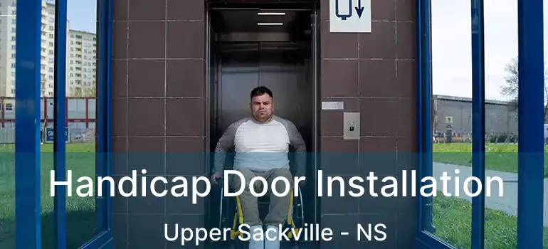  Handicap Door Installation Upper Sackville - NS