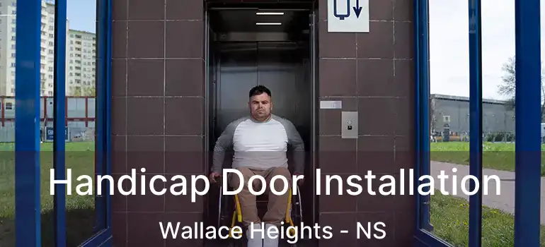  Handicap Door Installation Wallace Heights - NS