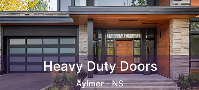  Heavy Duty Doors Aylmer - NS