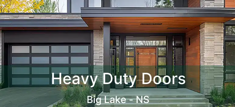  Heavy Duty Doors Big Lake - NS