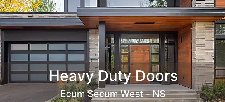  Heavy Duty Doors Ecum Secum West - NS