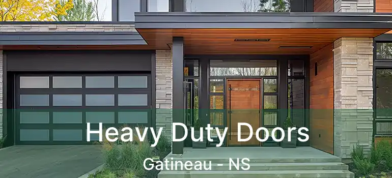  Heavy Duty Doors Gatineau - NS