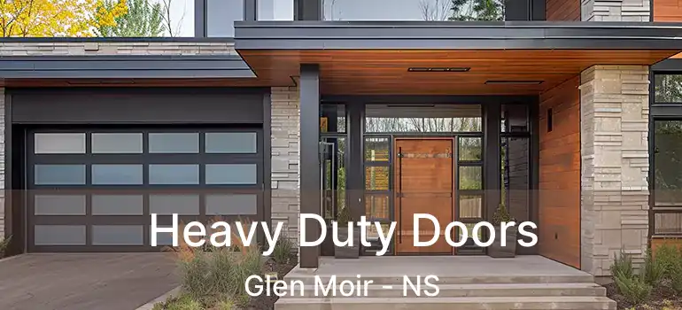  Heavy Duty Doors Glen Moir - NS